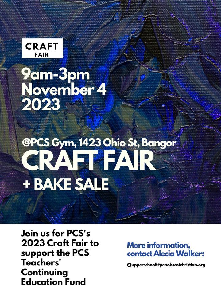 Craft Fair Penobscot Christian School, Bangor, ME November 4, 2023