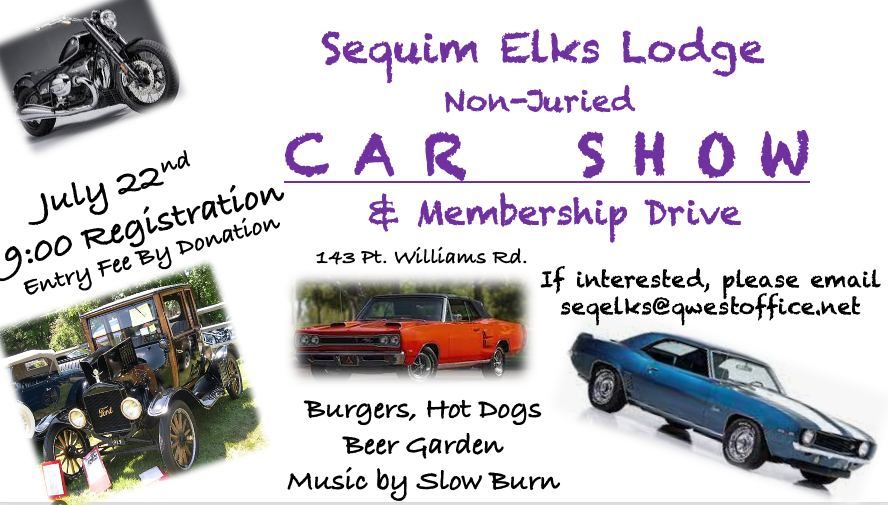 Sequim Elks Lodge Car Show Sequim Elks Lodge 2642 July 22, 2023