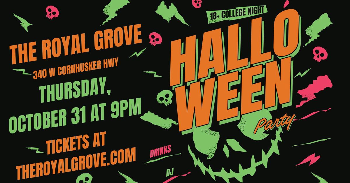 Halloween Party at The Royal Grove - 18+ COLLEGE NIGHT