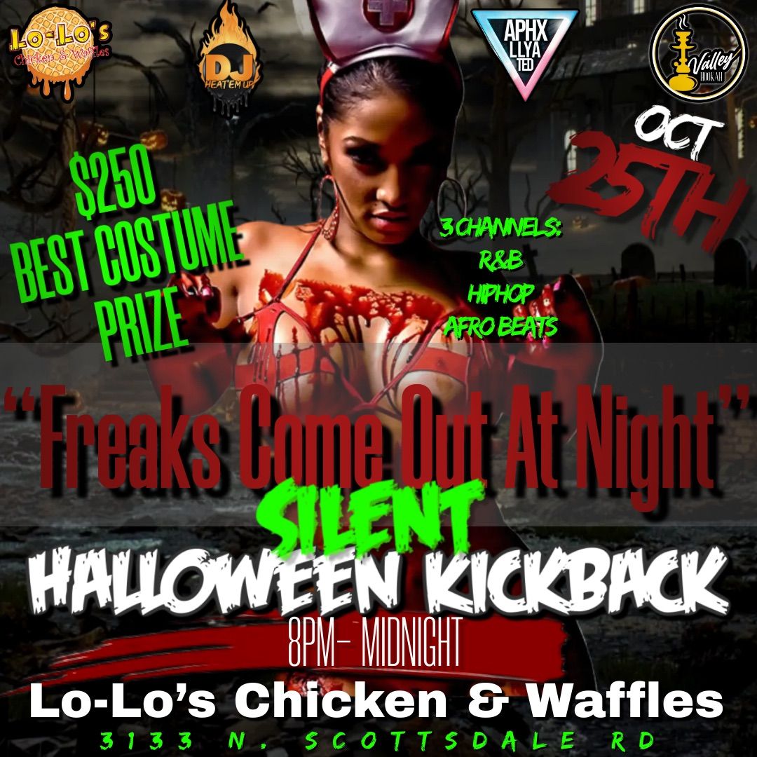 \u201cFreaks Come Out At Night\u201d SILENT HALLOWEEN KICKBACK