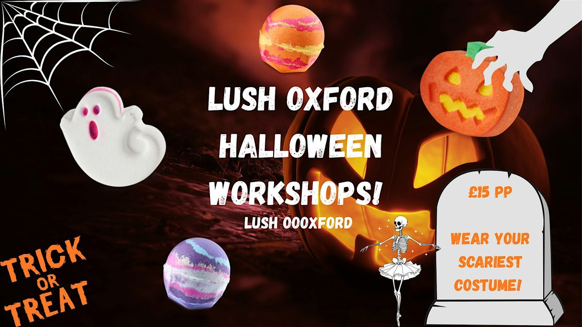 Halloween workshops - Lush Oxford