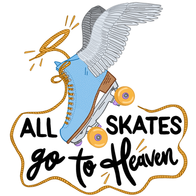 All Skates Go To Heaven