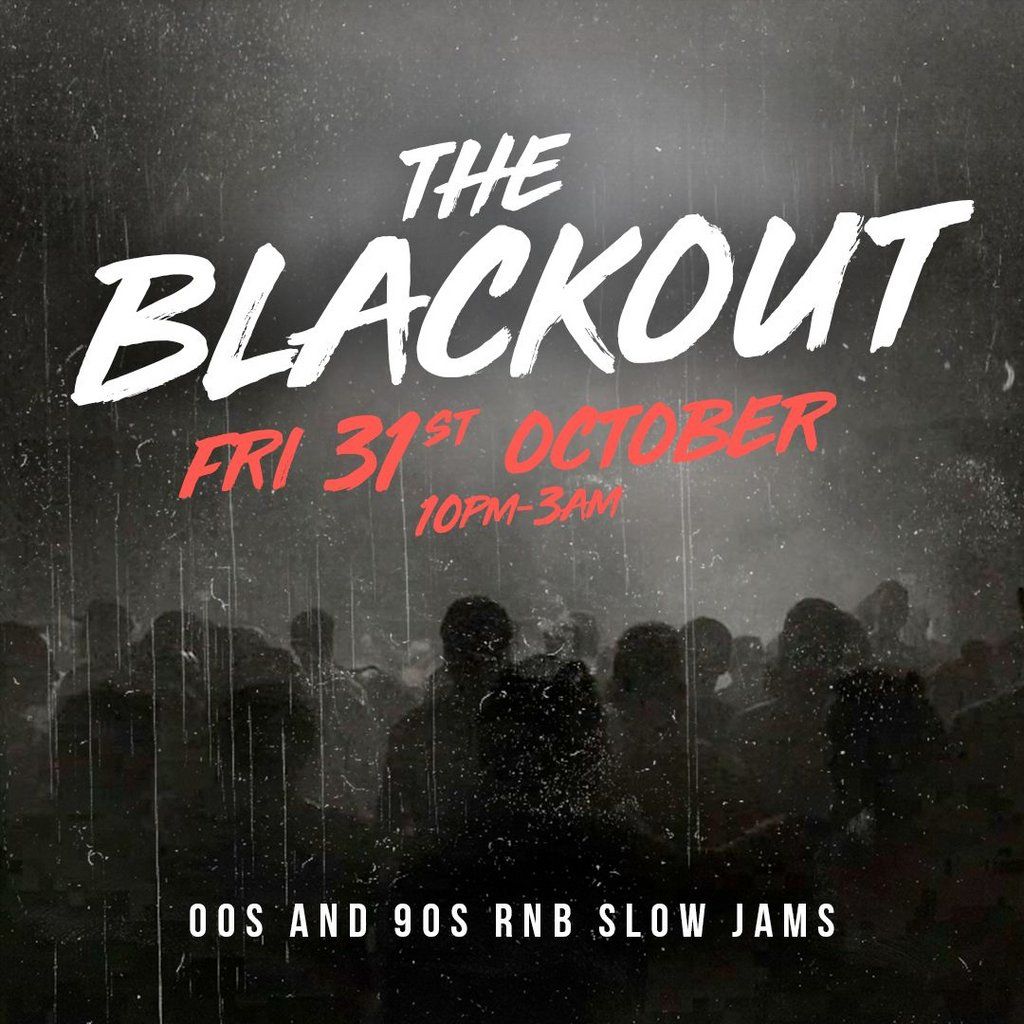 The Blackout - SLOW JAM & RNB Halloween Special