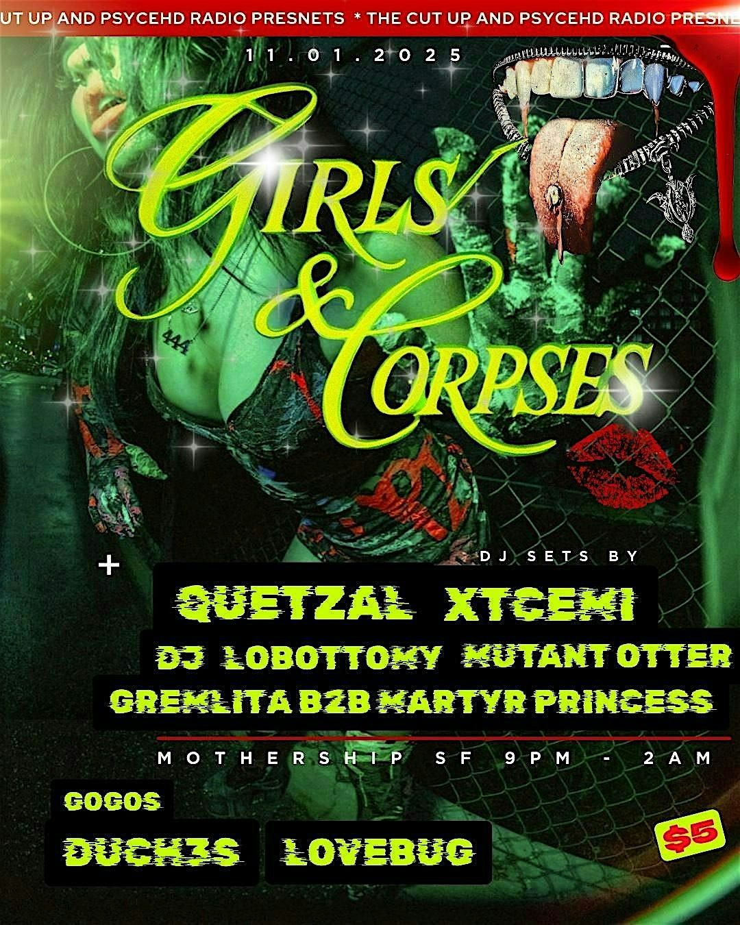 The Cut Up & Psyched Fest Present: GIRLS AND CORPSES!