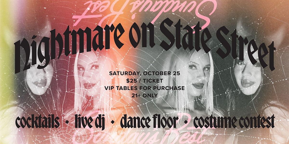 NIGHTMARE ON STATE STREET HALLOWEEN PARTY AT SUNDAY'S BEST!