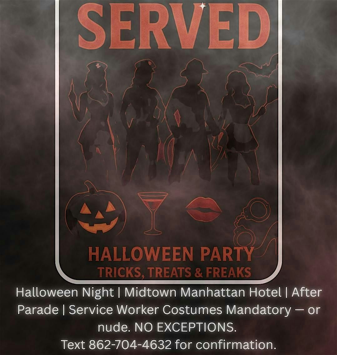 Come Get Served - Halloween Night!
