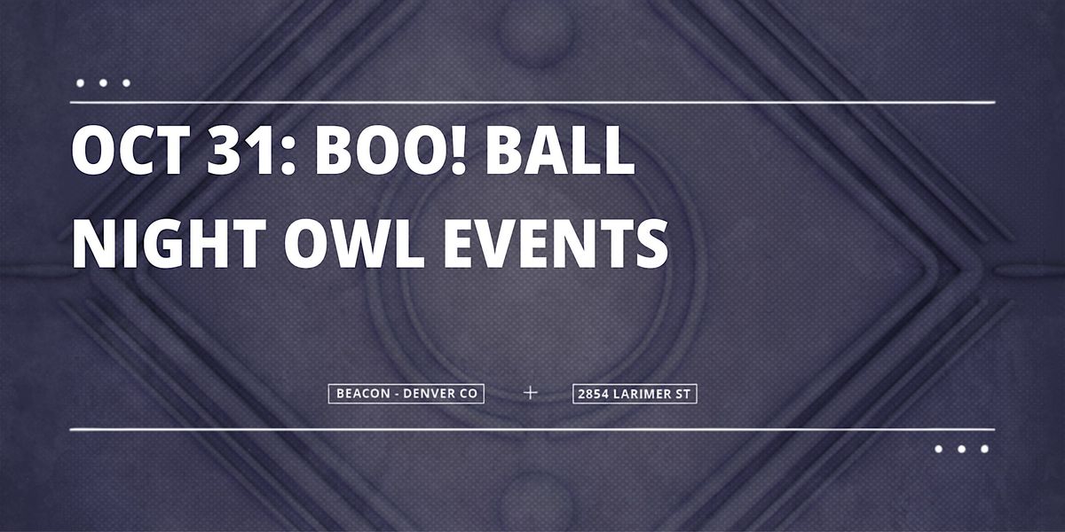 BOO! Ball | Halloween at Beacon RiNo