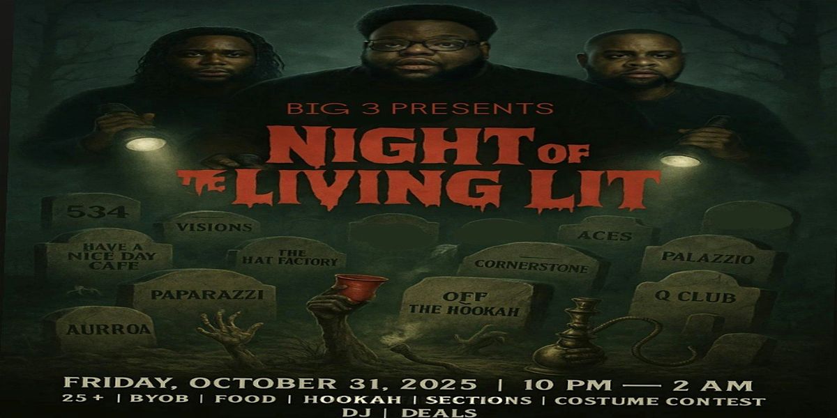 Big3 Presents: Night of The LIVING LIT
