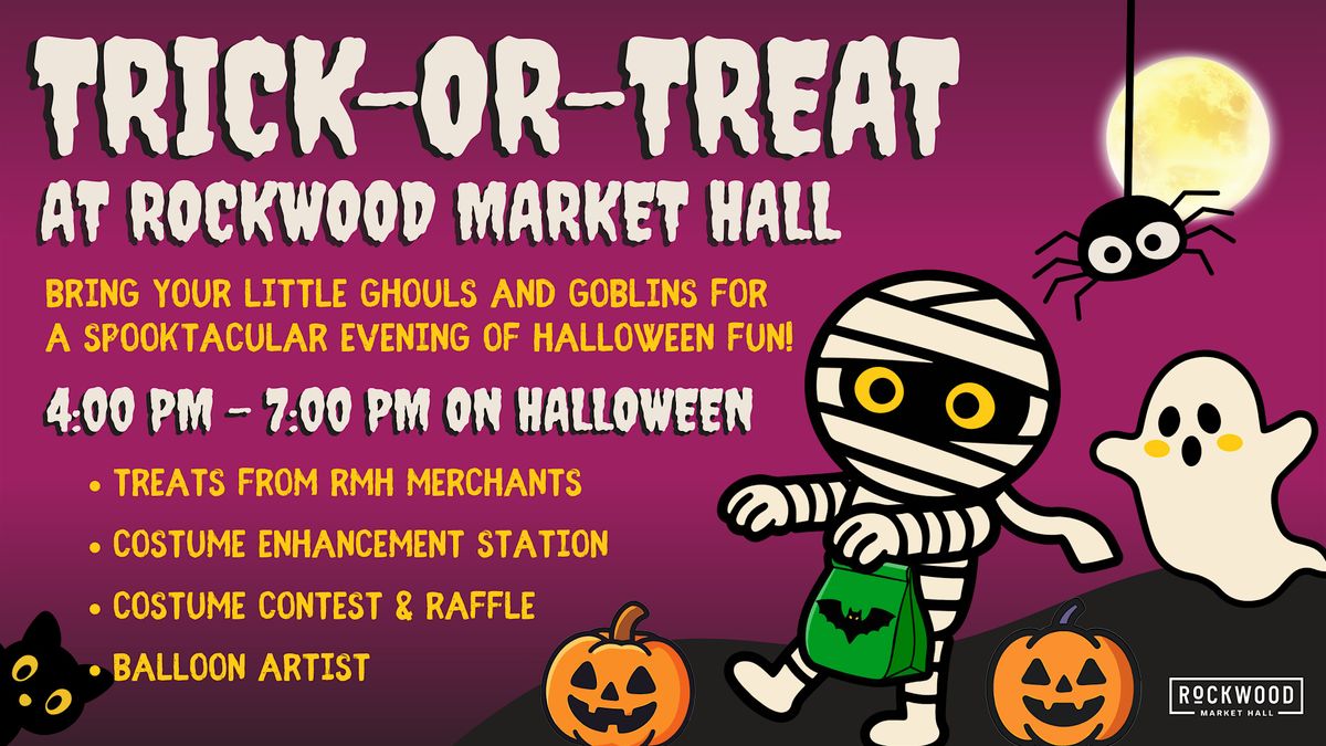 Trick-or-Treat at Rockwood Market Hall