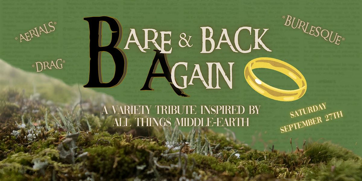 Bare & Back Again: A Tribute Variety Show