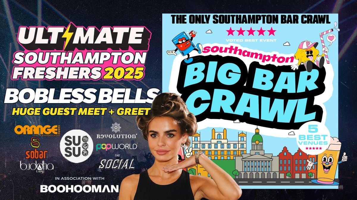 FRESHERS BIG BAR CRAWL presents BOBBLESS BELLS \ud83c\udf7a ! SOUTHAMPTON'S ONLY BAR CRAWL