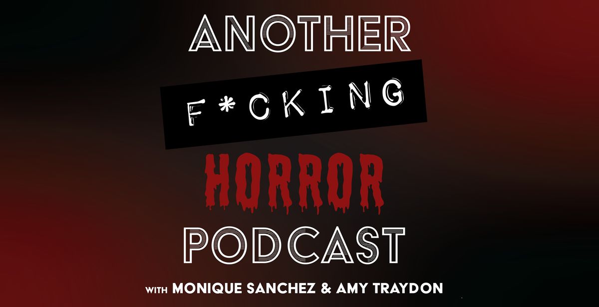 GHOST\/VAMPIRE\/TRUE-CRIME TOUR WITH ANOTHER F*CKING HORROR PODCAST