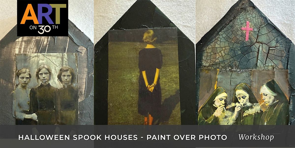 SAT AM - Halloween SPOOK Houses Paint Over Photo workshop with Lisa