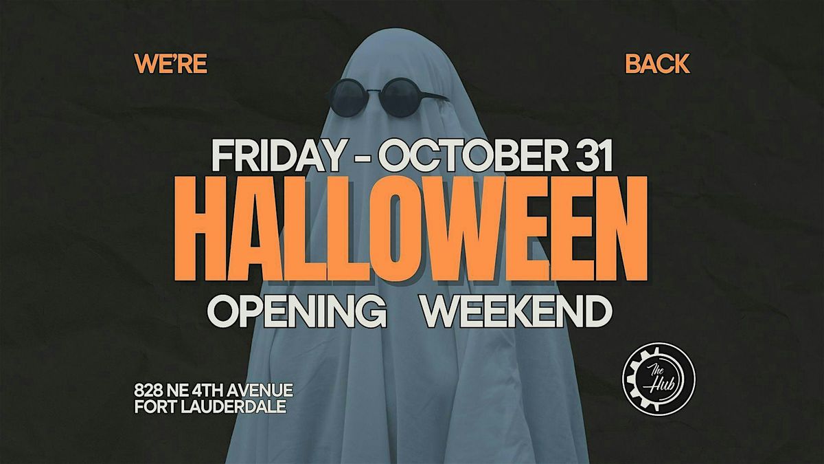The Hub Halloween Opening Weekend | We're Back Fort Lauderdale
