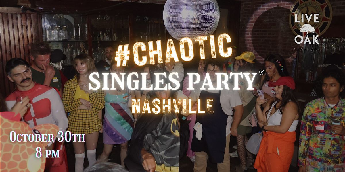 Chaotic Singles HALLOWEEN Party! (Nashville)