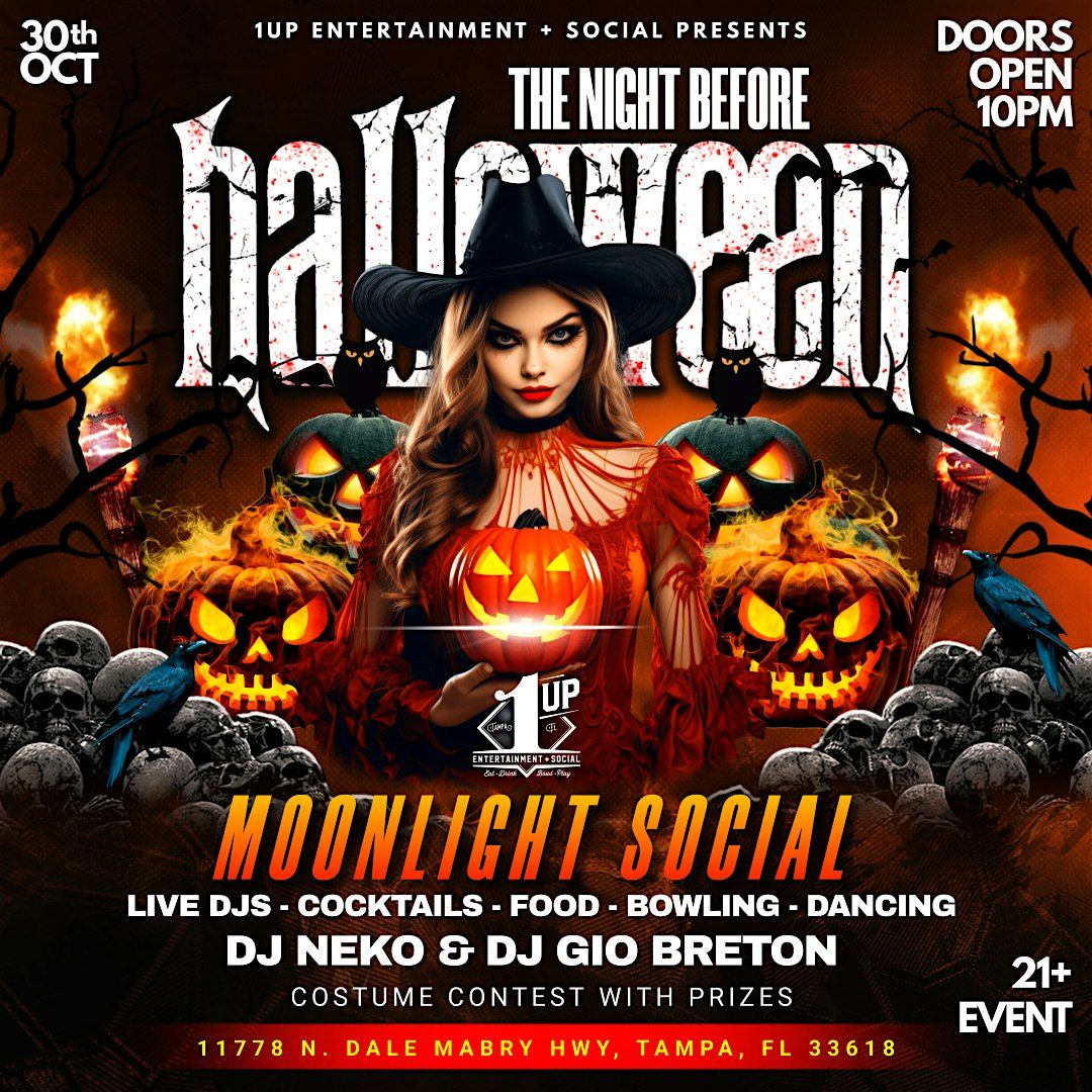 THE NIGHT BEFORE HALLOWEEN AT 1UP ENTERTAINMENT + SOCIAL