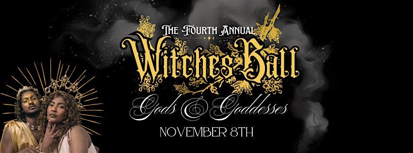 The Forth Annual Witches Ball