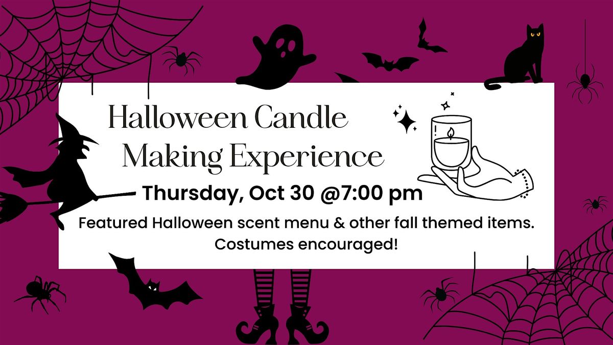 Halloween Candle Making Experience- Thursday 10\/30