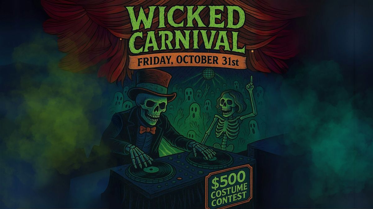 Wicked Carnival - Orchid's Annual Halloween Bash