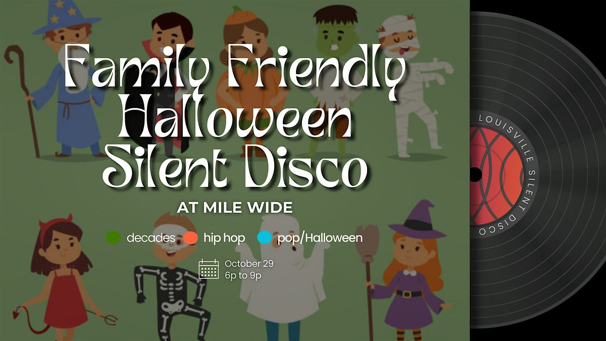 Family Friendly Halloween Silent Disco at Mile Wide