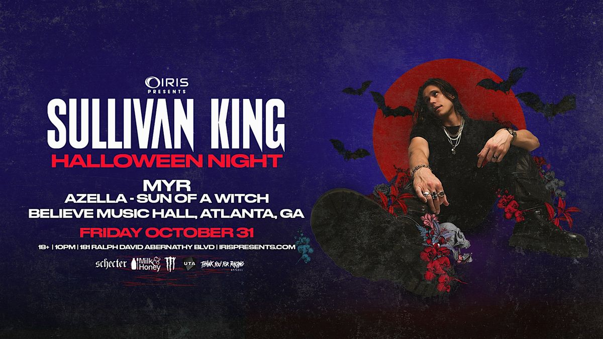 SULLIVAN KING - The IRIS World Famous Halloween Spooktacular FRI Oct 31