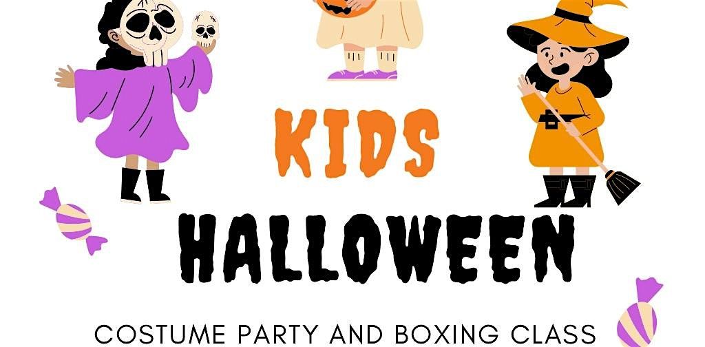 KIDS COSTUME PARTY AND BOXING CLASS