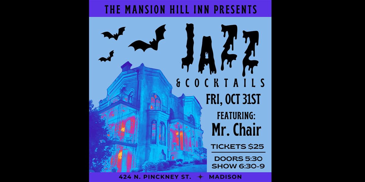 Spooky Halloween Jazz & Cocktails Featuring Mr. Chair!