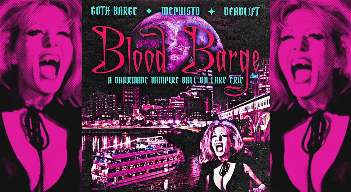 GOTH BARGE: CLEVELAND BLOOD BARGE