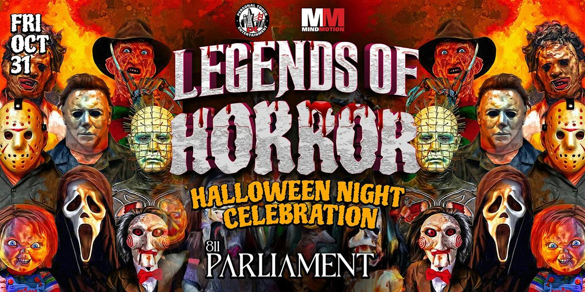 LEGENDS OF HORROR HALLOWEEN NIGHT w\/ DJs MIND MOTION & TAYBOTTLEZ