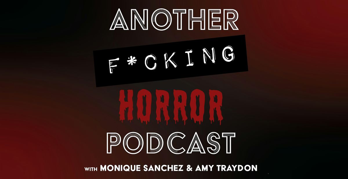 ANOTHER F*CKING HORROR PODCAST LIVE IN NEW ORLEANS!