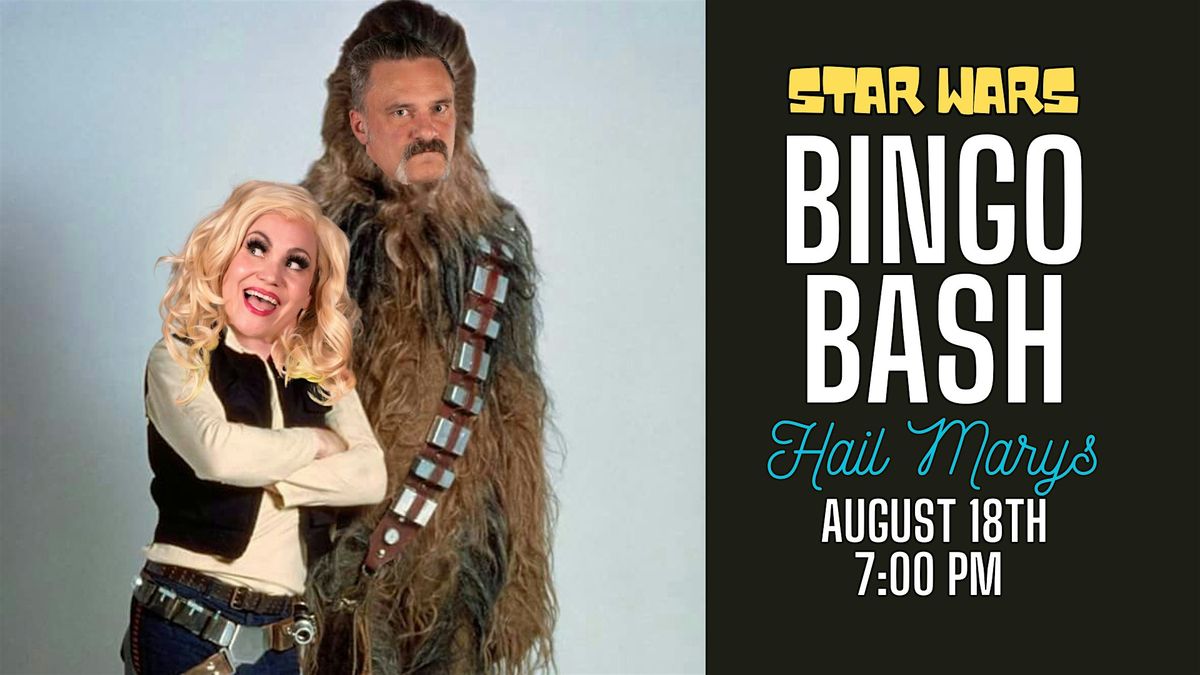 Star Wars Bingo Bash at Hail Marys - August 18th