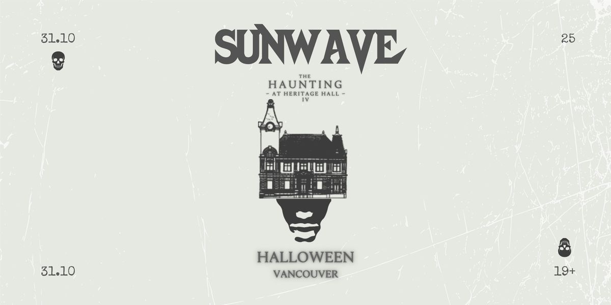 SUNWAVE -  HALLOWEEN PARTY 2025 at Heritage Hall, Vancouver.