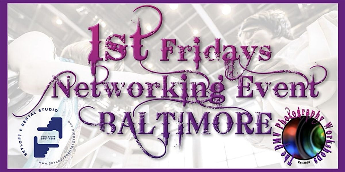 1st Friday Networking Events - Baltimore