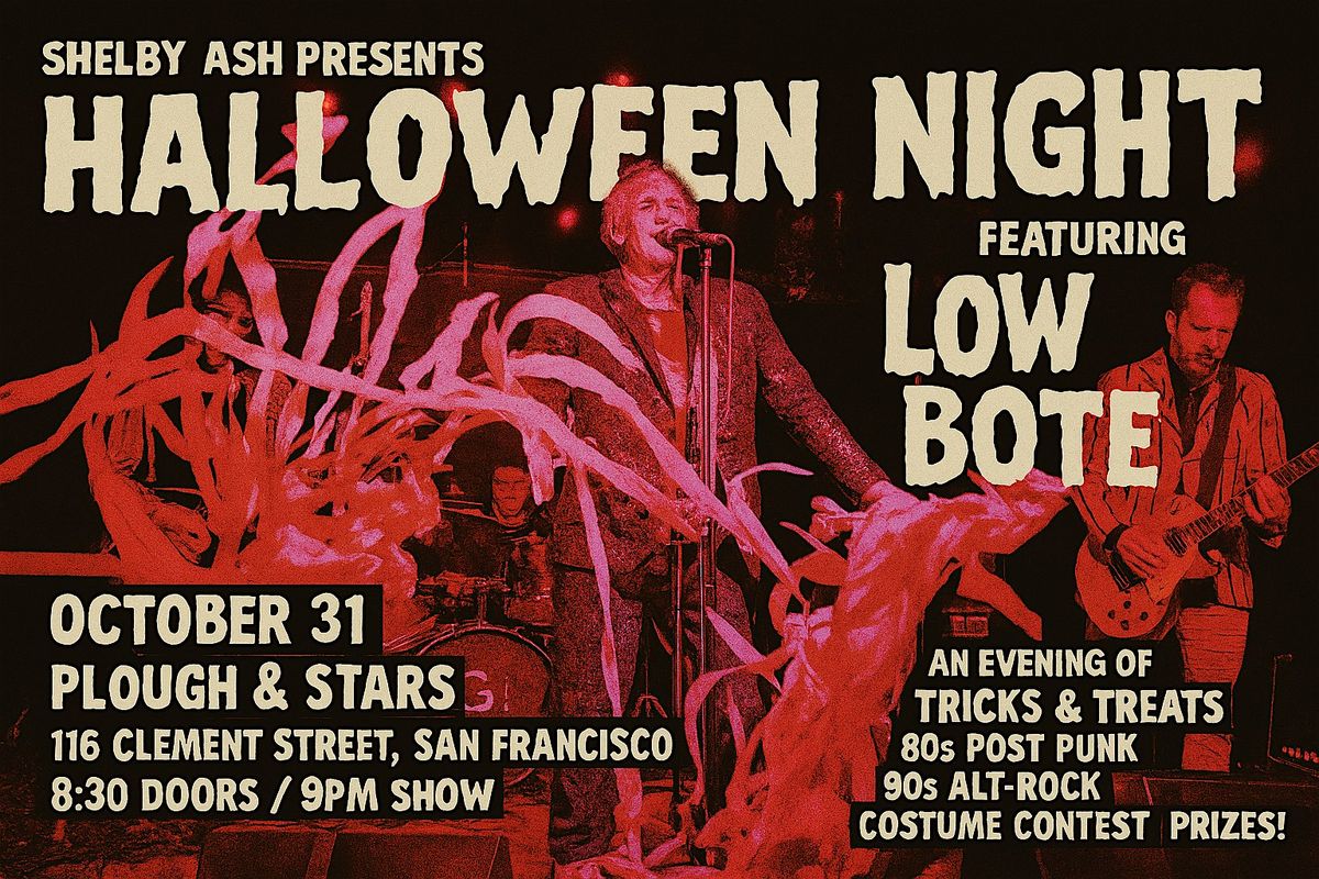 HALLOWEEN NIGHT with Low Bote