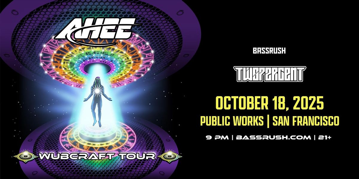 Insomniac presents the AHEE Wubcraft Tour