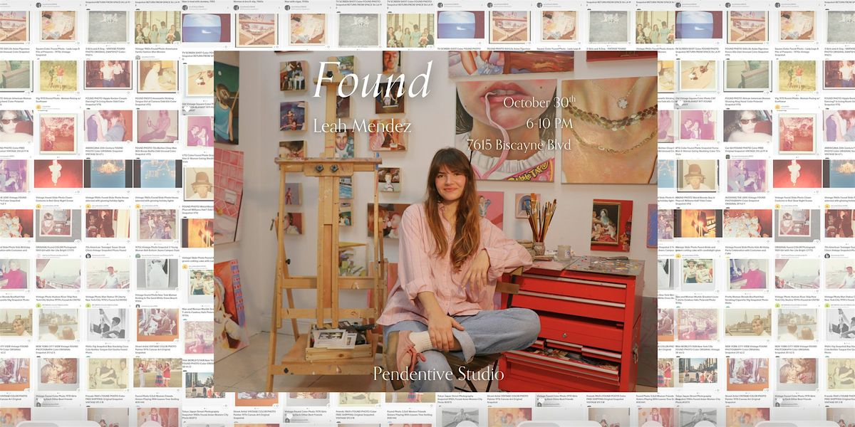 Found: An Exhibition by Leah Mendez