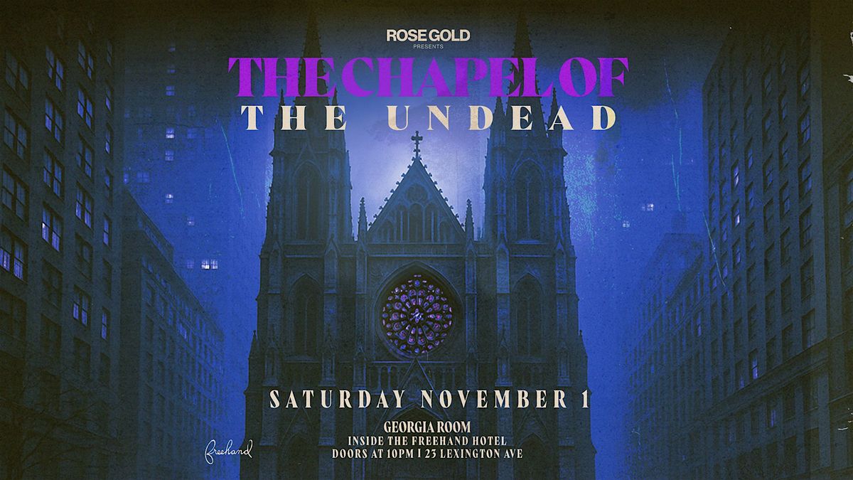 CHAPEL OF THE UNDEAD at Georgia Room - 11\/1