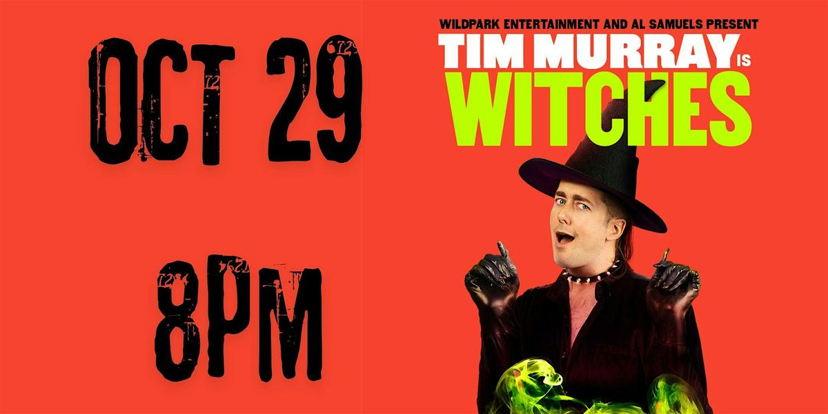 Witches: A Musical Comedy Cabaret with Tim Murray