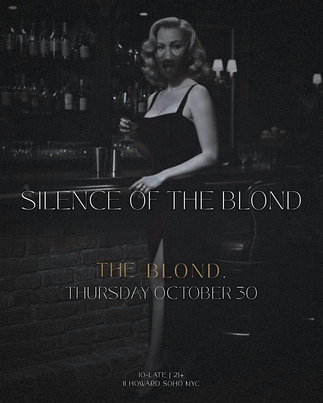 THURSDAY OCTOBER 30TH SILENCE OF THE BLOND