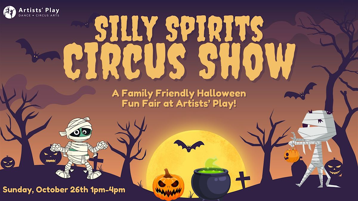 Silly Spirits Circus Show!