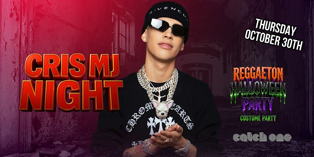 CRIS MJ NIGHT HALLOWEEN PARTY @ CATCH ONE LA 18+ THURSDAY OCT 30TH