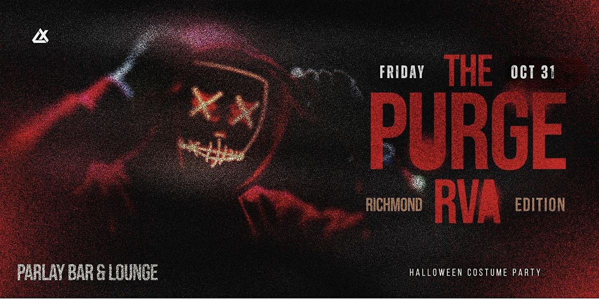 The Purge RVA at Parlay Bar & Lounge [Halloween Night]