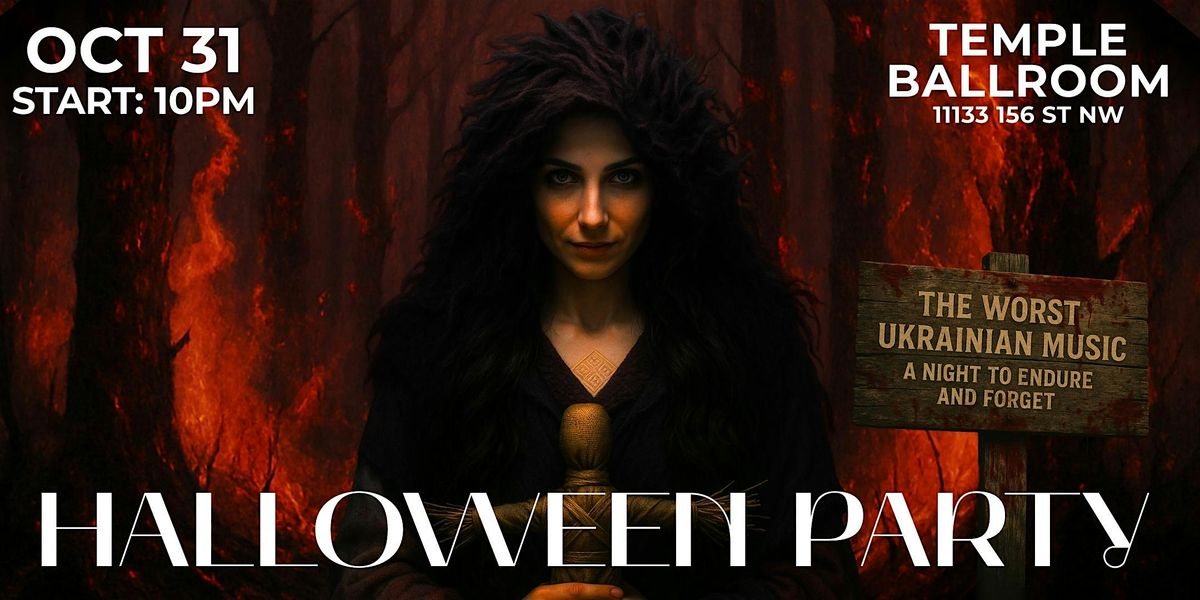 Ukrainian Halloween Party: OCT 31