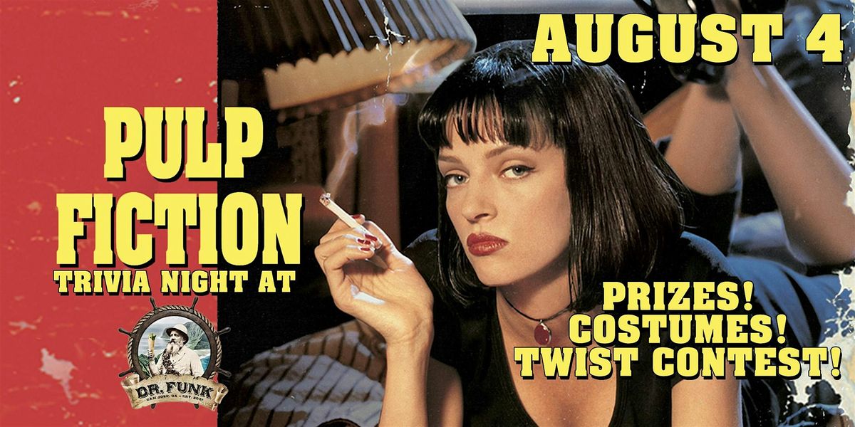 Pulp Fiction Trivia Night at Dr. Funk! FREE TO PLAY!