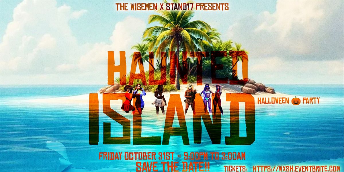 The Wisemen x Stand17 Present: Hunted Island \u2013 Halloween Party \ufe0f