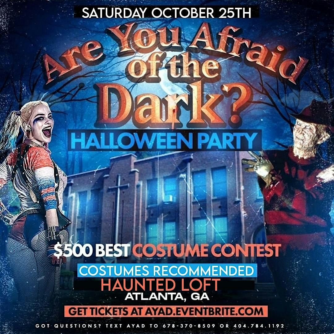 Are You Afraid  of the Dark?  Halloween Loft Party