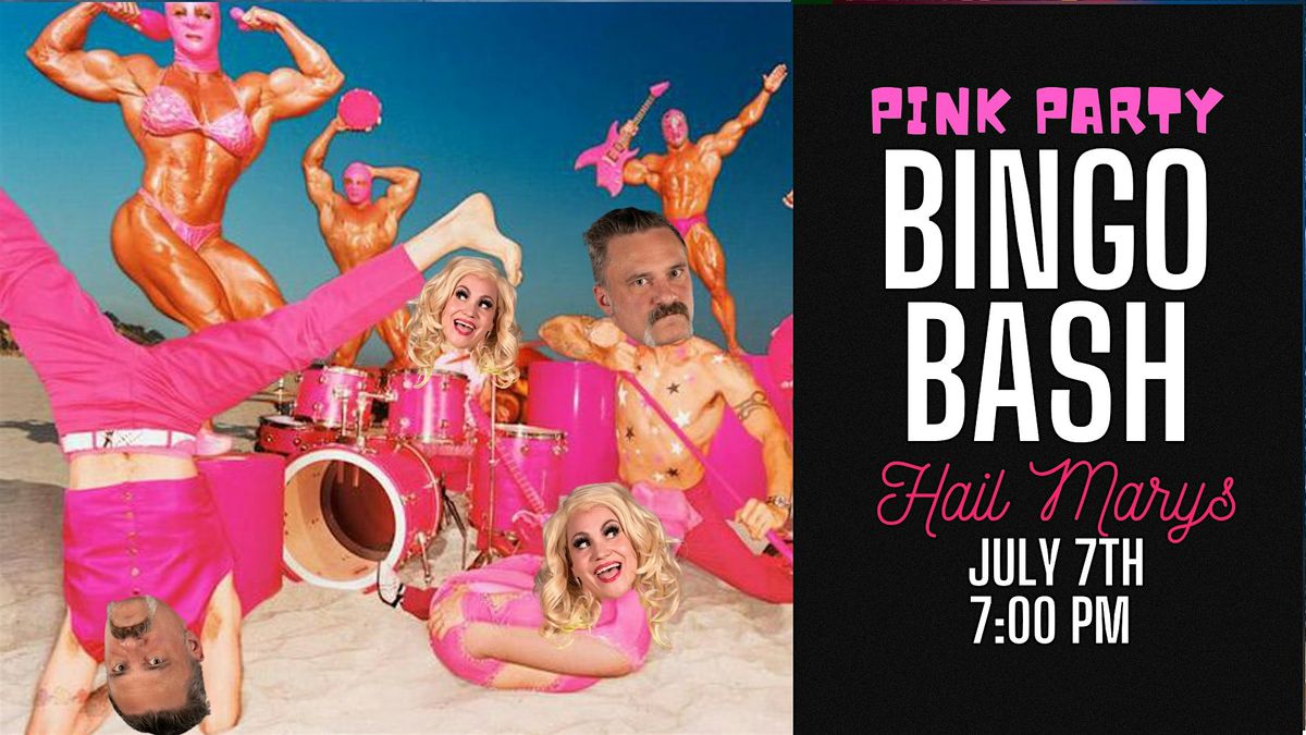 Pink Party Bingo Bash at Hail Marys-July 7th
