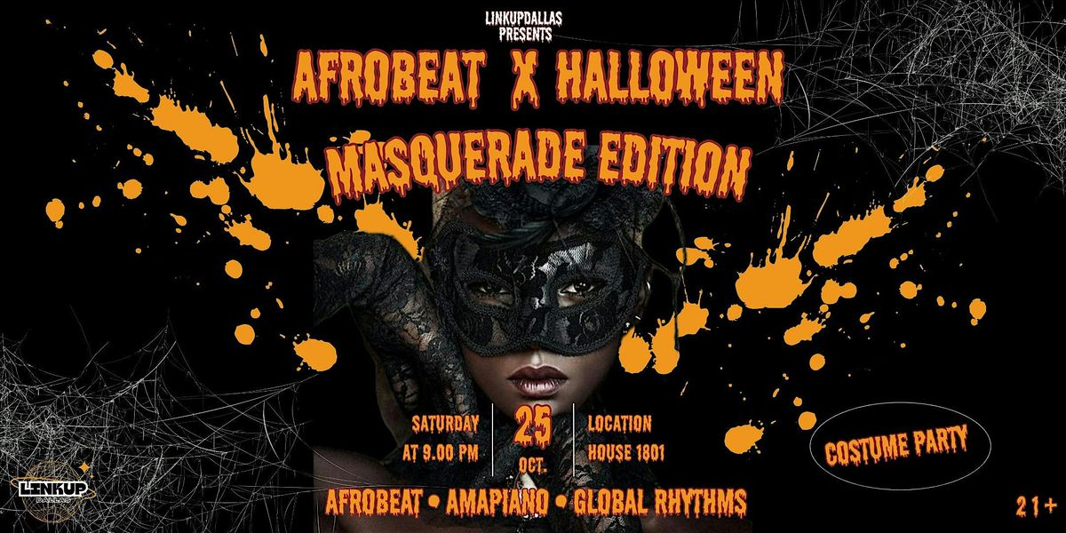 AFROBEAT X HALLOWEEN MASQUERADE EDITION