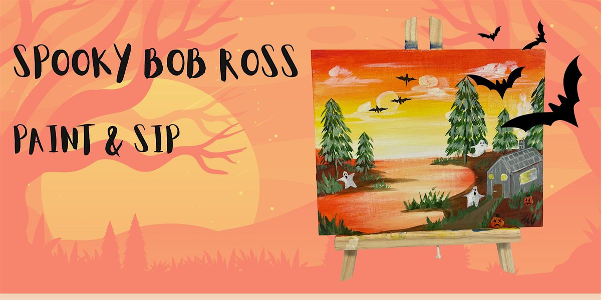 Paint & Sip - Spooky Bob Ross