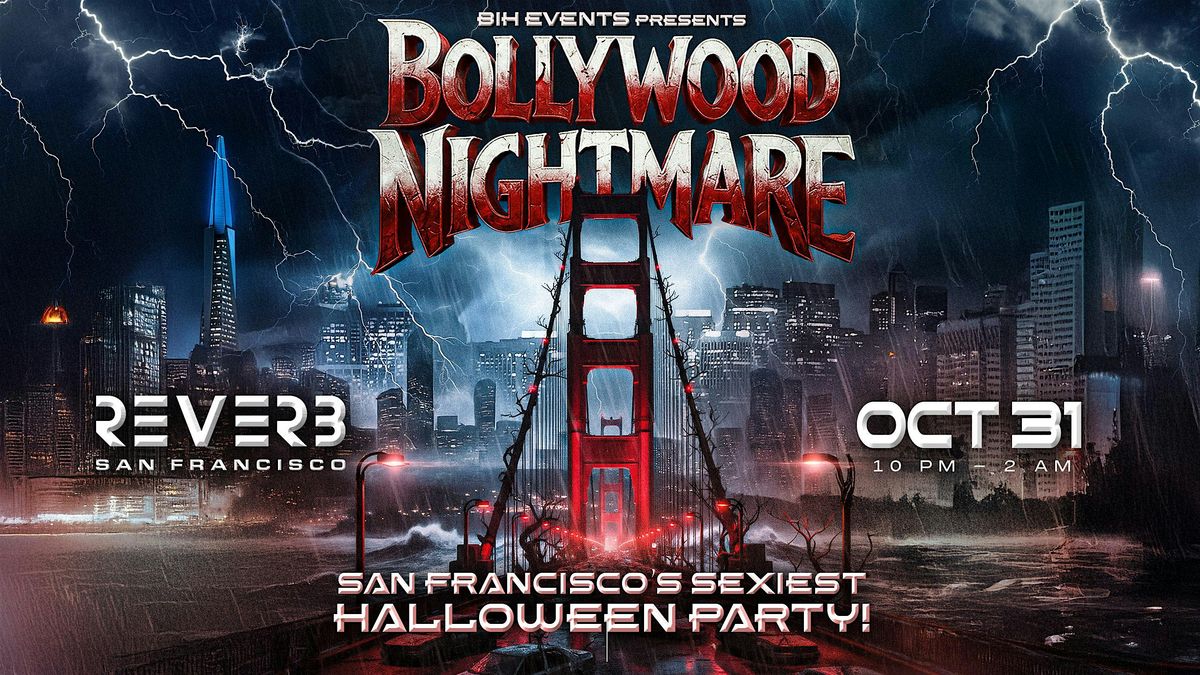 Bollywood Nightmare: SF's Sexiest Bollywood Halloween Party @Reverb SF
